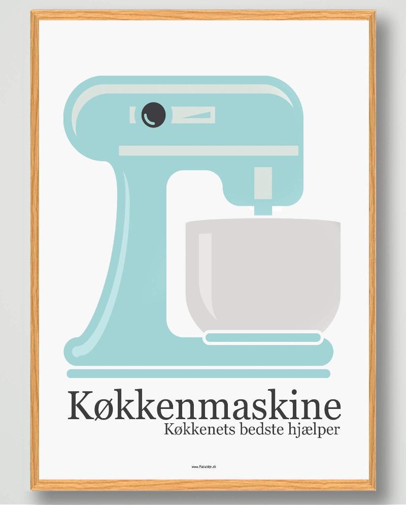 Inspirerende Køkkenplakat - Køkkenmaskine til Dit Hjem