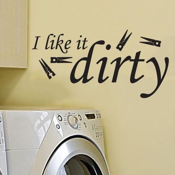 Sjovt "I Like It Dirty" Vægklistermærke til Badeværelset