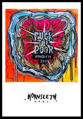 Hornsleth: Provokerende Kunstværk - "Fuck The Poor" 50x70 cm