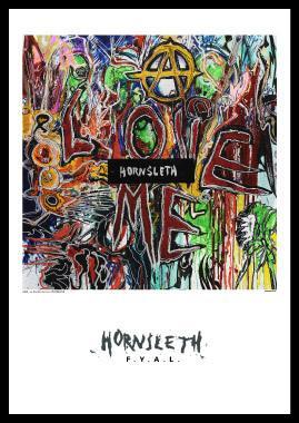 "Kærlighed til mig" - Kunstværk af Hornsleth 50x70 cm