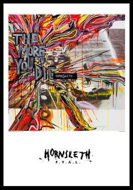 Oplev Hornsleths 'The More You Die F1' Kunsttryk 50x70 cm