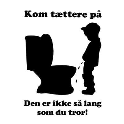 Sjovt toilet klistermærke – Den Er For Kort 26x35 cm