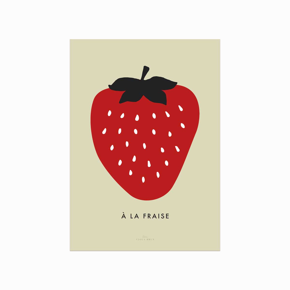 Eksklusiv A la Fraise Plakat fra Viola Brun til Dit Hjem
