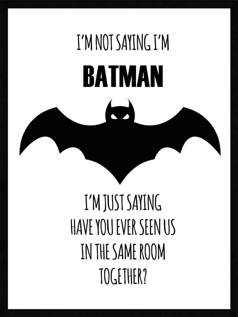 Batman Plakat – "Jeg siger ikke, jeg er BATMAN"