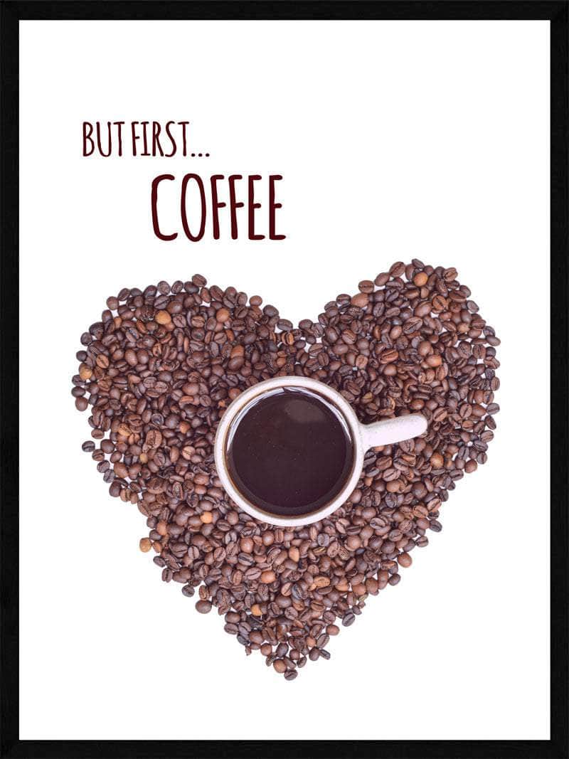 Kaffeplakat - "Men først... Kaffe" til kaffeelskere