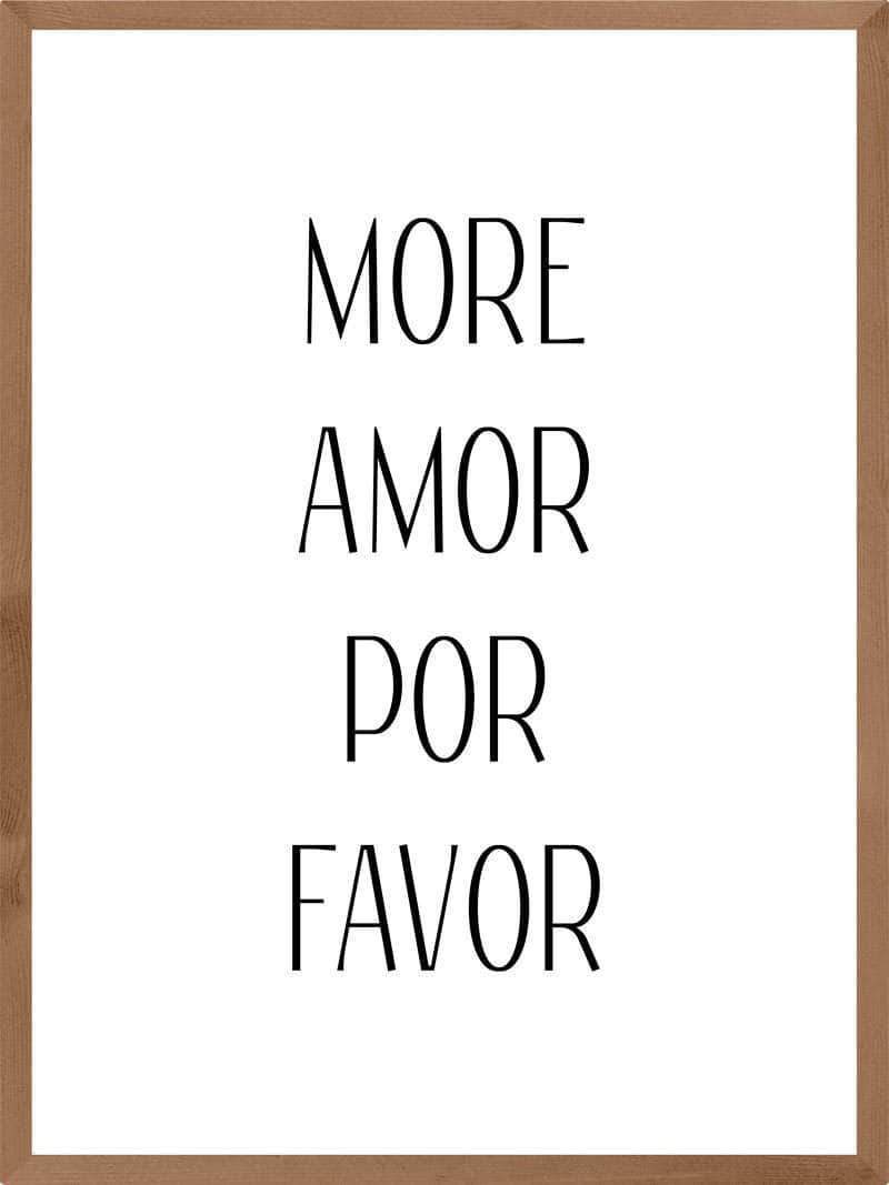 More Amor Por Favor Plakat - Kærlighed til Dit Hjem