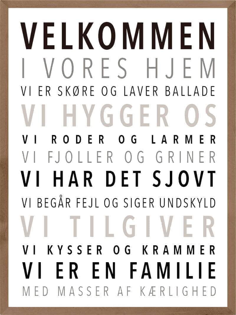 Hyggelig plakat - Velkommen til vores hjem indretning