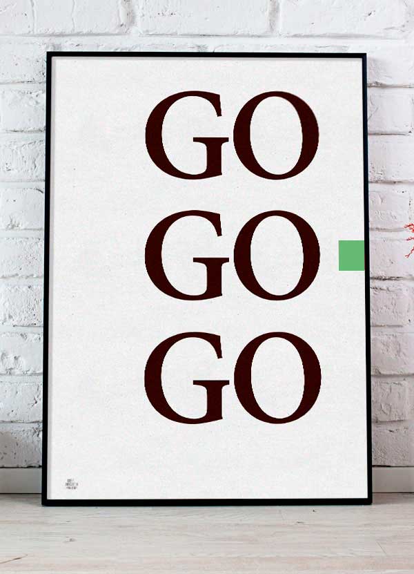 Inspirerende GO GO GO-plakat i grøn – vægkunst til hjemmet