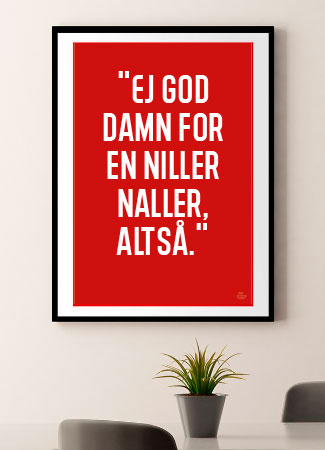 Niller Naller Plakat - 30 x 40 cm - Kun Kr. 219!
