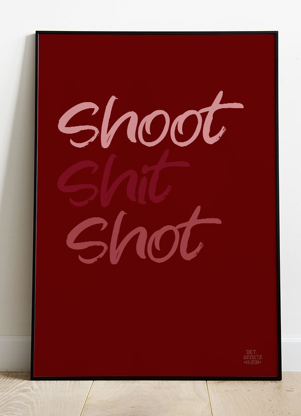 Toiletplakat: Shoot Shit Shot – A4, kr. 199,-