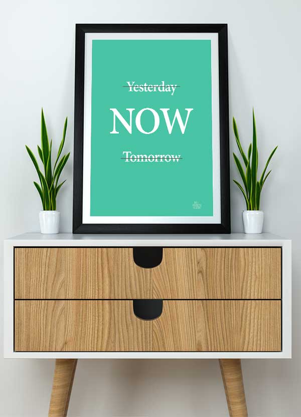"Yesterday, NOW, Tomorrow Plakat - Grøn A4"