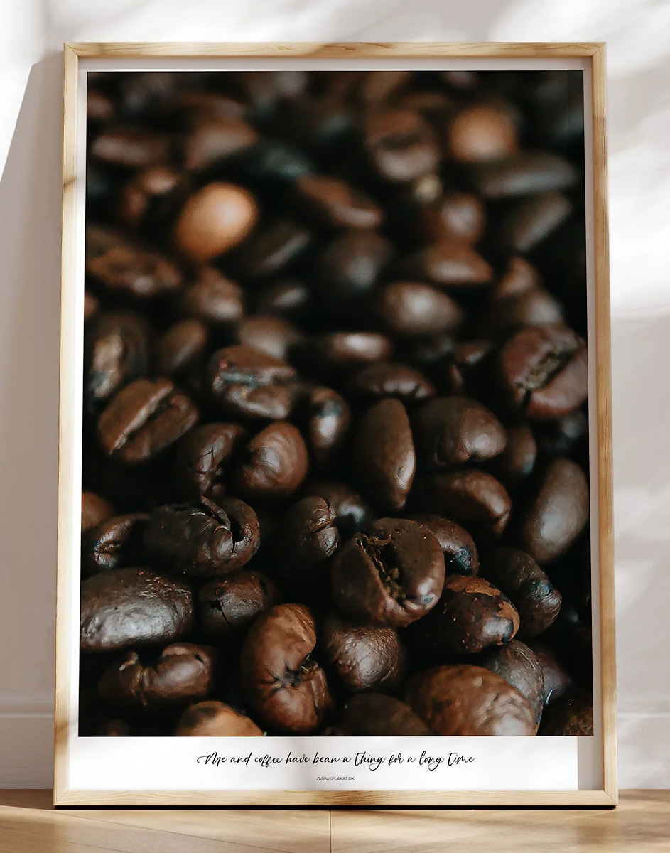 Kaffeplakat - Me and coffee have bean a thing