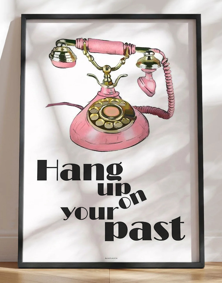 Hang up on your past plakat
