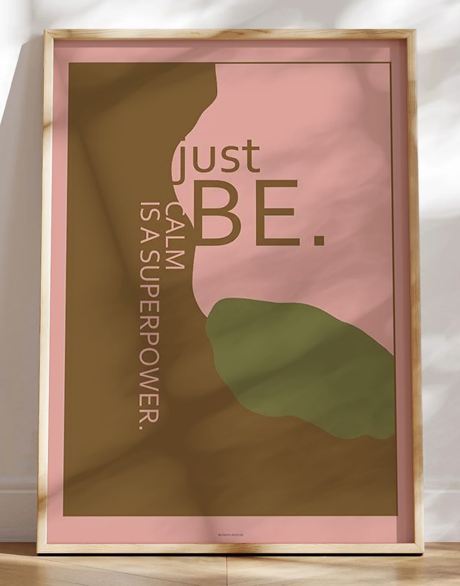 Kunstplakat - Just be